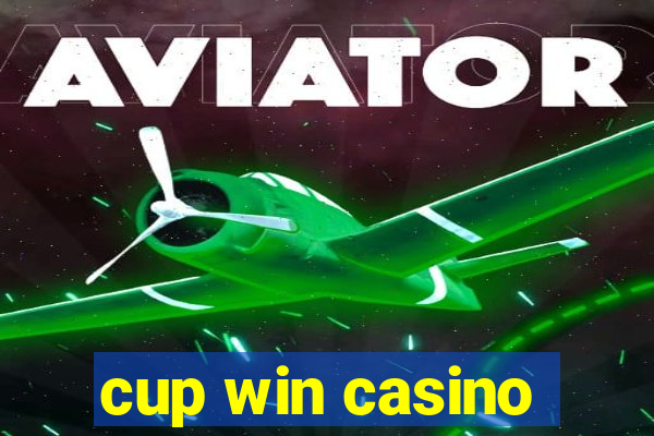 cup win casino